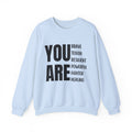 You Are HS Crewneck